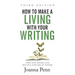 How to Make a Living with Your Writing Third Edition: Turn Your Words into Multiple Streams Of Income
