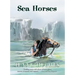 Sea Horses