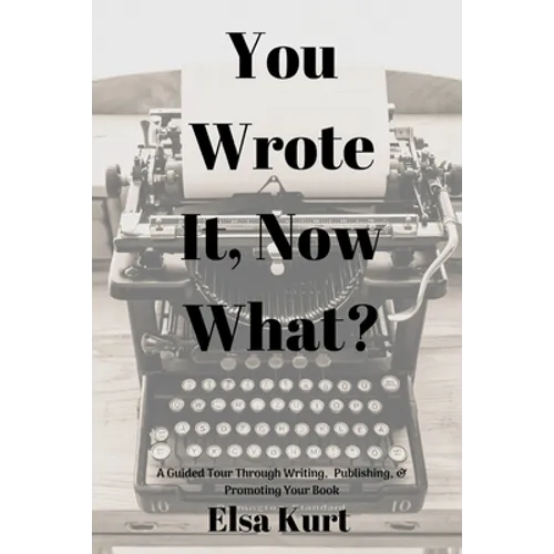 You Wrote It, Now What?