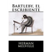 Bartleby, el escribiente