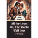 All For Love; Or, The World Well Lost A Tragedy
