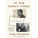 In the Early Times: A Life Reframed