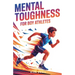 Mental Toughness for Boy Athletes: Sports Stories to Build a Strong Mindset, Bounce Back Fast, and Compete with Confidence