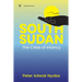 South Sudan: The Crisis of Infancy