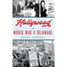 Hollywood in World War II Delaware