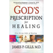 God's Prescription for Healing: Five Divine Gifts of Healing