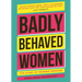 Badly Behaved Women: The History of Modern Feminism