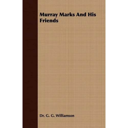 Murray Marks and His Friends