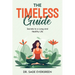 The Timeless Guide: Secrets to a Long and Healthy Life