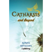 Catharsis and Beyond