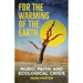 For the Warming of the Earth: Music, faith, and ecological crisis