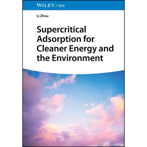 Supercritical Adsorption for Cleaner Energy and the Environment