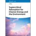 Supercritical Adsorption for Cleaner Energy and the Environment