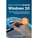 Exploring Windows 10 May 2020 Edition: The Illustrated, Practical Guide to Using Microsoft Windows