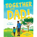 Together with Dad!: Andy's Adventure-Filled Week!