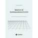 Basics of Superconductivity: An Introduction to Theoretical Physics
