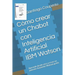 Cómo crear un Chabot con Inteligencia Artificial IBM Watson: Aprende desde cero a crear un potente Asistente Watson gratis