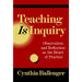 Teaching Is Inquiry: Observation and Reflection as the Heart of Practice