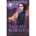 Magically Betrayed