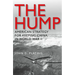 The Hump: America's Strategy for Keeping China in World War II