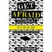 Get Afraid Journal: Try It for the Story-Comfort Zone Challenges to Spark Creativity and Inspire Adventure