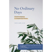 No Ordinary Days: Growth Happens in Unexpected Places