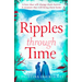 Ripples Through Time: The Gripping and Sweepingly Romantic New Dual-Time Novel from the Author of Echoes of the Runes