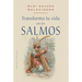Transforma Tu Vida Con Los Salmos