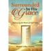Surrounded By His Grace