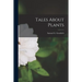 Tales About Plants