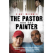 The Pastor and the Painter: Andrew Chan and Myuran Sukumaran - from Aussie schoolboys to Bali 9 drug traffickers to Kerobokan's redeemed men