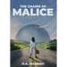 The Chains of Malice: A near-future psychological thriller