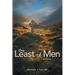 The Least of Men