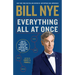 Everything All at Once: How to Think Like a Science Guy, Solve Any Problem, and Make a Better World