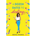A Dozen dates To Destiny: One woman. Twelve dates. And a deadline she never asked for.