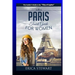 Paris: The Complete Insider´s Guide for Women Traveling To Paris: Travel France Europe Guidebook (Europe France General Short Reads Travel) Learn the