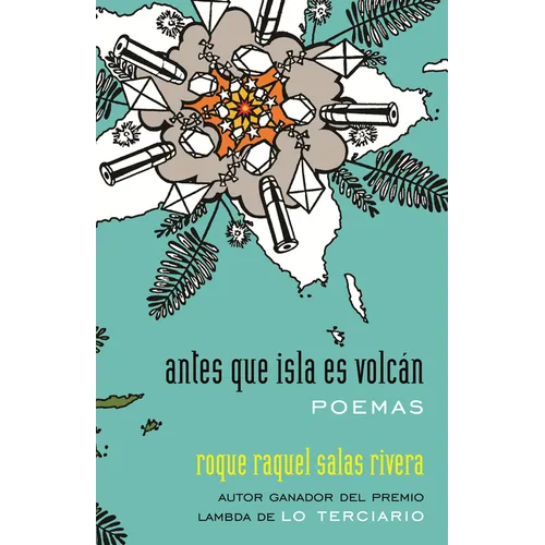 Antes Que Isla Es Volcán / Before Island Is Volcano: Poemas / Poems