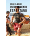 Crear El Mejor Entrenamiento Espartano: Aprender Los Secretos Y Trucos Utilizados Por Los Mejores Deportistas Y Entrenadores Para Mejorar Su Acondicio