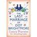 The Last Marriage of Dot Brightmore