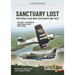 Sanctuary Lost: Portugal's Air War for Guinea 1961-1974: Volume 1 - Outbreak and Escalation (1961-1966)