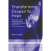 Transforming Despair to Hope: Reflections on the Psychotherapeutic Process with Severely Neglected and Traumatised Children