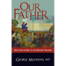 Our Father ...: Discover the Map to the Greatest Treasure
