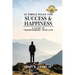 35 Simple Rules For Success and Happiness: A Guide to Transforming Your Life