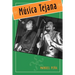 Música Tejana: The Cultural Economy of Artistic Transformation