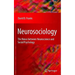 Neurosociology: The Nexus Between Neuroscience and Social Psychology