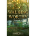 Walking Worthy: I Surrender All