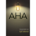 AHA: The God Moment That Changes Everything
