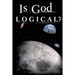 Is God Logical?