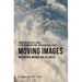 Moving Images: Mediating Migration as Crisis