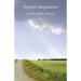 Beyond Imagination: A New Reality Awaits
